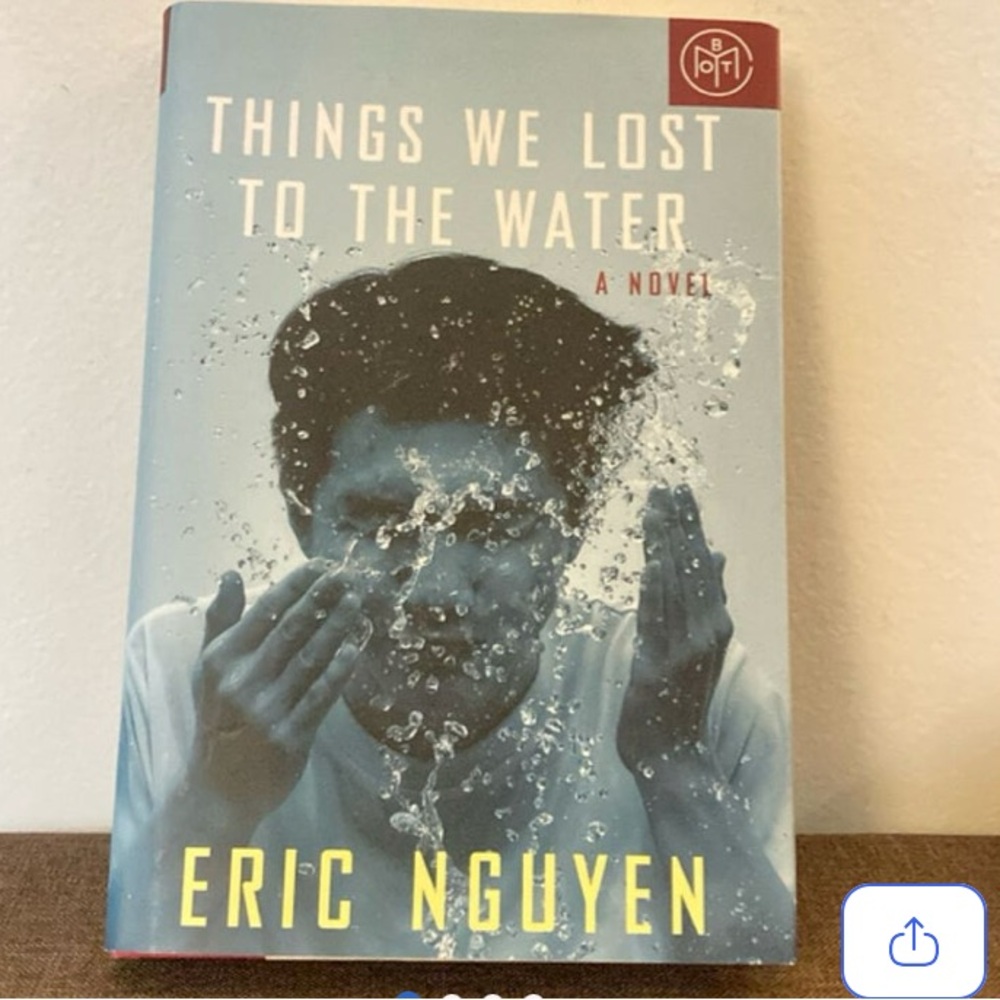 Things We Lost to the Water A Novel by Eric Nguyen Hardcover Book